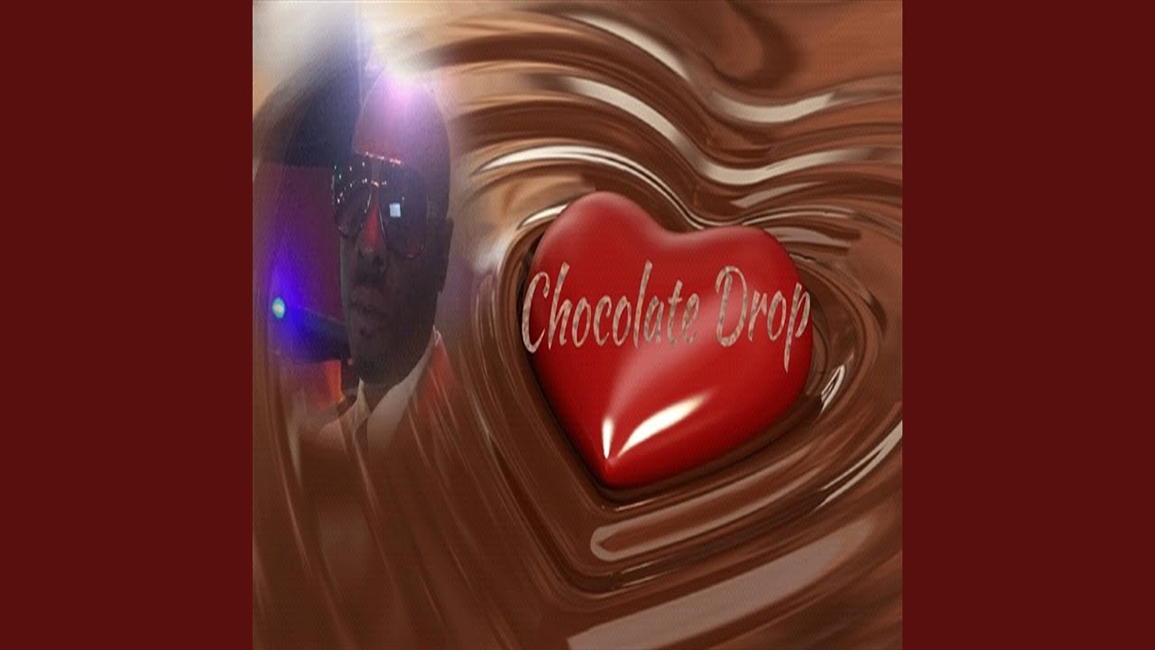 Chocolate Drop YouTube