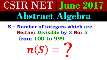 CSIR NET MATHEMATICS June 2017 | Abstract Algebra | Number of Divisors