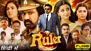 Ruler Full Movie Hindi Dubbed | Nandamuri Balakrishna, Sonal Chauhan, Vedhika | HD Facts & Review