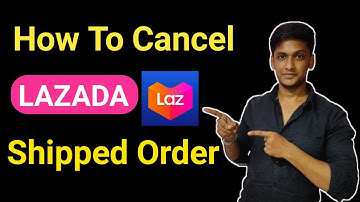 how to cancel lazada shipped order