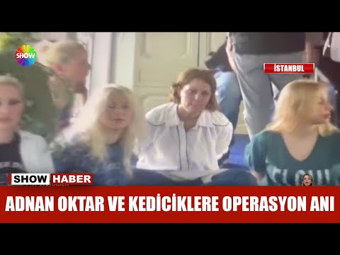 Adnan Oktar ve kediciklere operasyon anı