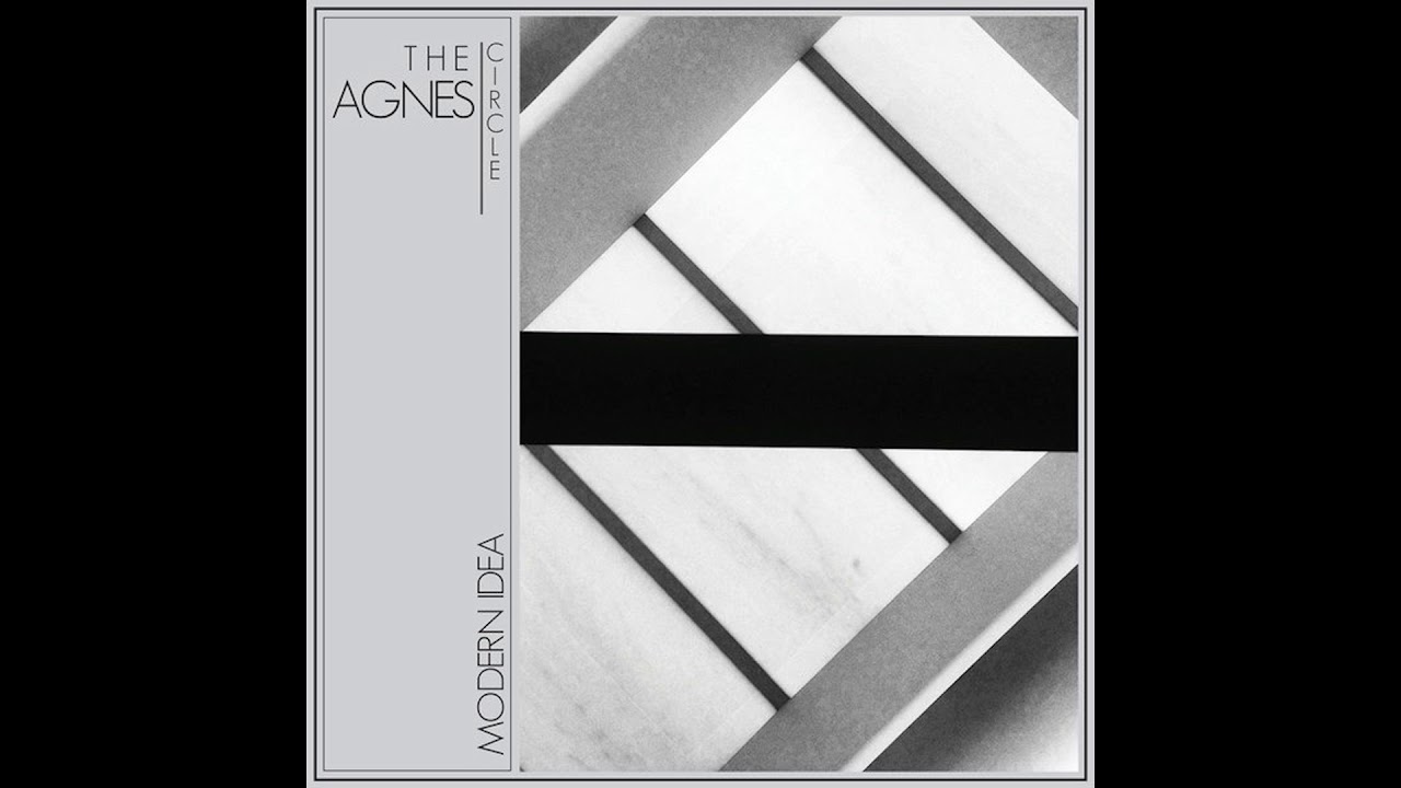 The Agnes Circle - Modern Idea (2015) post punk | coldwave | darkwave