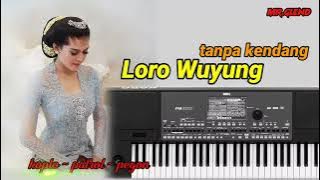 Loro wuyung || tanpa kendang || Dangdut koplo patrol