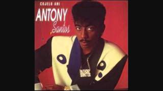 Video thumbnail of "Dime Lo Que Tienes - Anthony Santos"