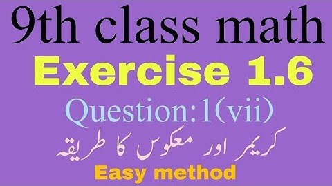 9th class math Science Group//Exercise 1.6//Question:1(vii)//Lecture#20//scholar mathematics