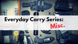 Everyday Carry Series: Miscellaneous @ButterbeanOutdoors