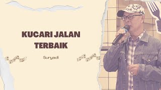 NOSTALRIA | SURYADI - KU CARI JALAN TERBAIK
