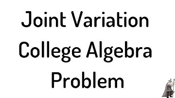 Joint Variation College Algebra MyMathlab Homework Problem