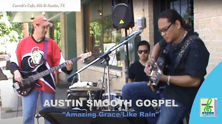 AMAZING GRACE Like Rain |Austin Smooth Gospel / Ro...