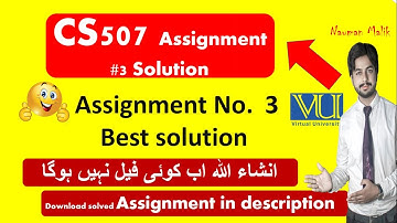 CS507 Assignment 3 Solution by Nauman Malik | cs507 3rd assignment solution | download now |