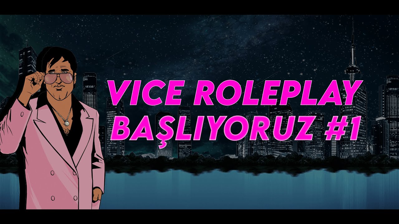 [VC:RP] BAŞLIYORUZ #1 ! | VİCE ROLEPLAY - YouTube