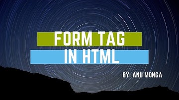 Form in HTML in Hindi || By : Anu Monga