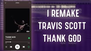 I REMAKE TRAVIS SCOTT - THANK GOD SONG (Utopia Album) | KNH55 Cookup in FL Studio