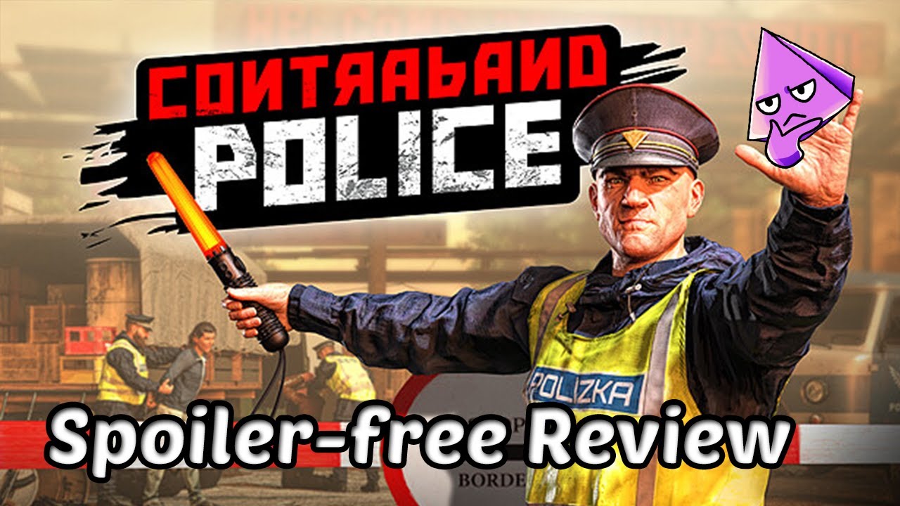 Contraband Police Review | A 3D Papers, Please?