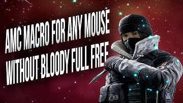 RAINBOW SIX SIEGE AMC MACRO WITHOUT BLOODY | FREE,NO Recoil |