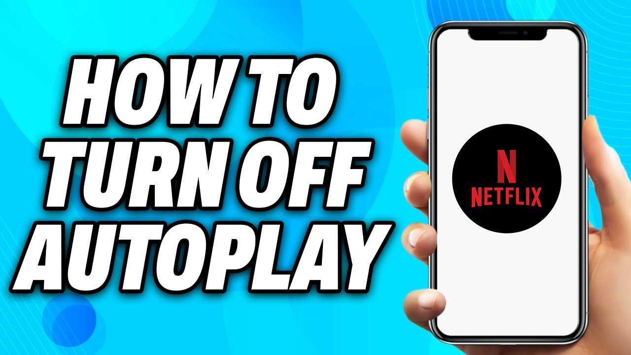 How to Turn Off Autoplay on Netflix (2025) - Easy Fix
