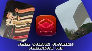 Pixel Stretch Tutorial: Pixelmator Pro