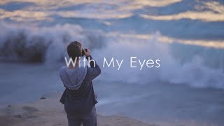 With My Eyes "Visions Captured: Sight Without Borders"