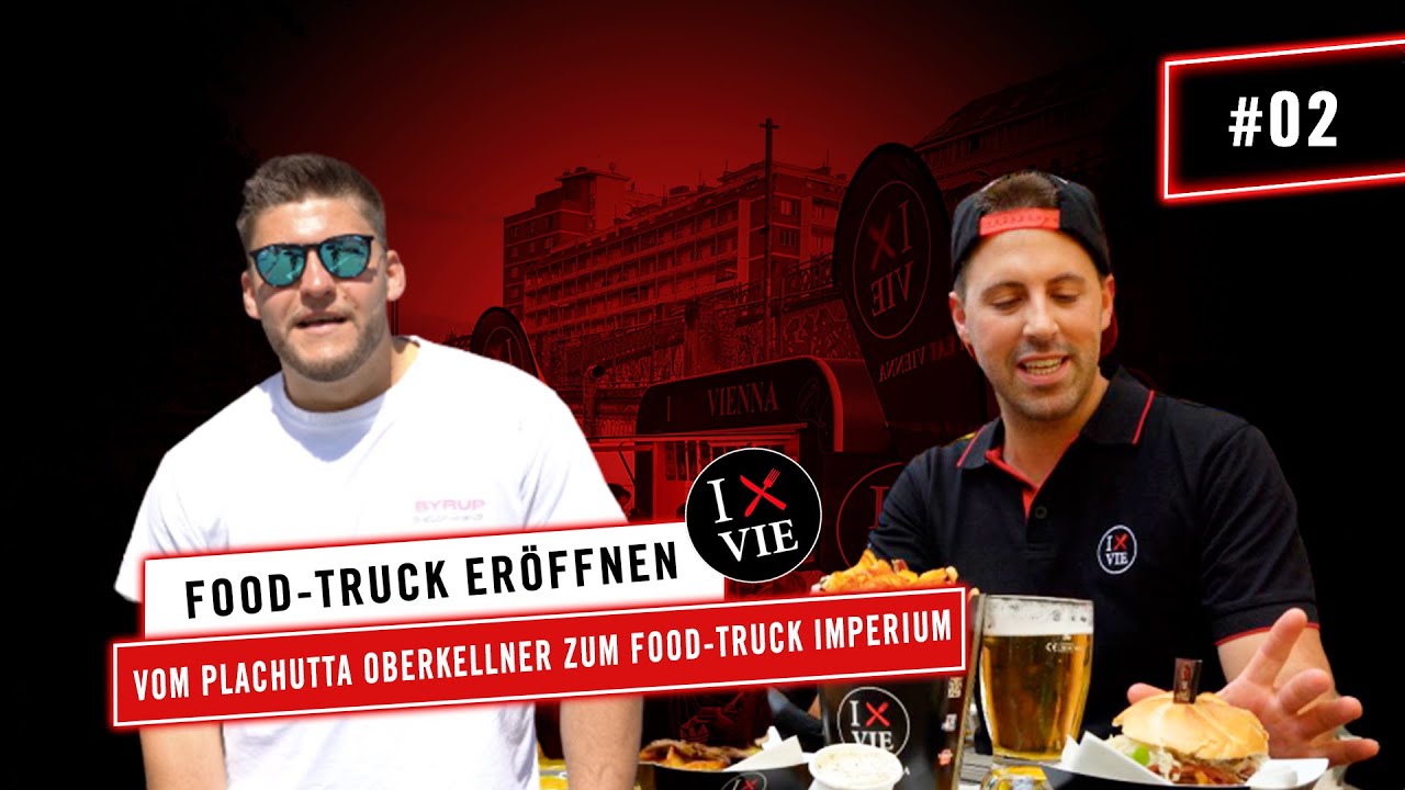 Update Food-Truck eröffnen?! I Eat Vienna - Vom Plachutta Oberkellner zum Street Food Imperium