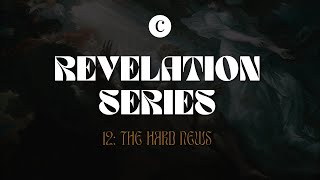 Revelation Series 12: The Hard News الاخبار الصعبة | Ps. Terry Mekhail | Sunday Live | Calvary Ch…