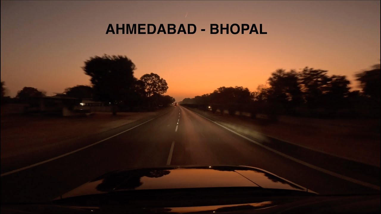 Ahmedabad to Bhopal Road Trip 🛞 | Scenic Highways