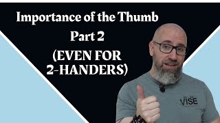 The THUMB Part 2  BOTH 1Handers AND 2Handers can use their thumb to start the release.