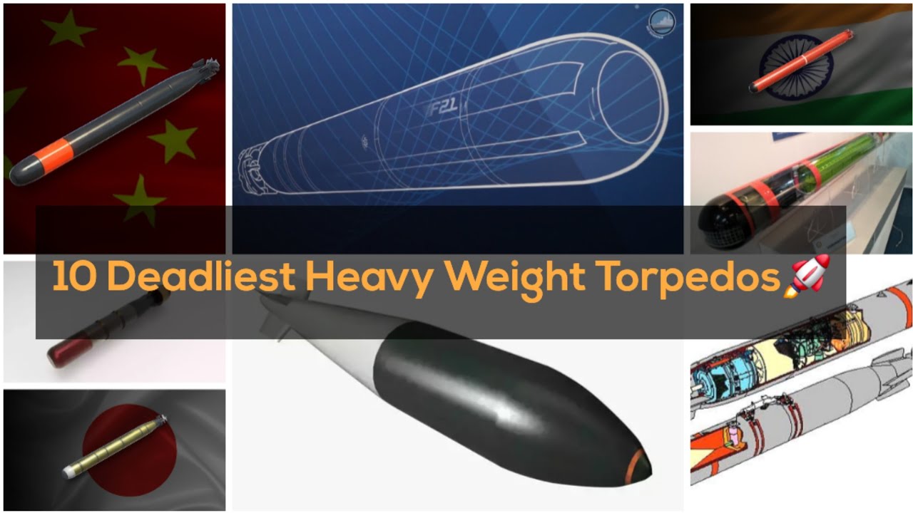 10 Best/Deadliest Heavy Weight Torpedos In the World2026.Torpedos That can Shink SHIPS in a blink.