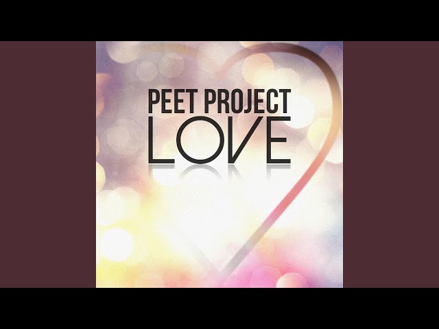 Peet Project - Talking About Love