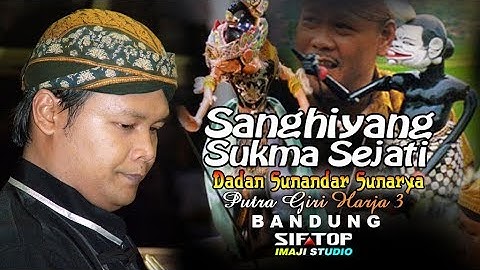 Wayang Golek SANGHIYANG SUKMA SEJATI Ki Dalang Dadan Sunandar Sunarya
