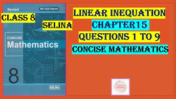 LINEAR INEQUATIONS  EXERCISE 15   QUESTIONS 1 to 9#selinasolutions