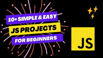 Javascript Projects ideas for Beginner - 10+ Project idea You Can Start Right Away!
