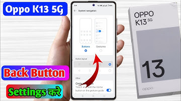 Oppo k13 5g back button setting kaise kare | how to change back button in oppo k13 5g