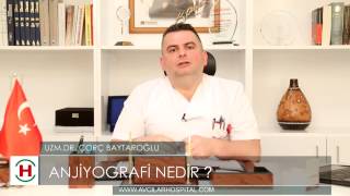 Anjiyografi nedir? - Uzm.Dr.Corç Baytaroğlu