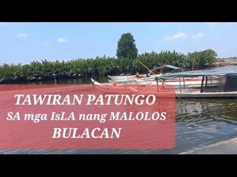 TAWIRAN/punduhan patungo sa mga isla nang malolos bulacan dito lng po yan sa panasahan tawiran...