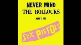 Sex Pistols - Never Mind the Bollocks Here’s the Sex Pistols (Full Album)