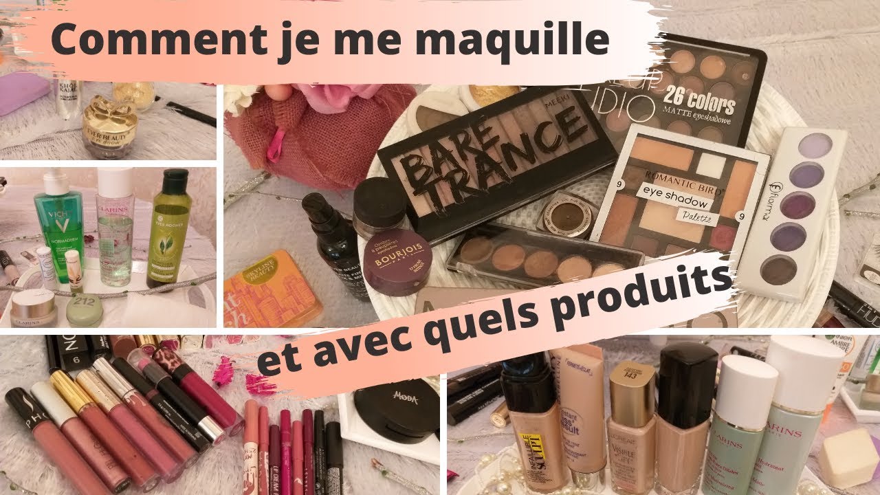 Comment je me maquille, mes produits préférés et mes conseils   pour TOI