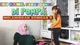 Drama lucu ibu hamil laper perutnya di pompa sampai buncit,melahirkan kembar 6