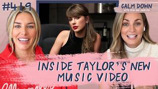 Inside Taylor Swift’s New “Patient Zero” Music Video | Calm Down Ep 419