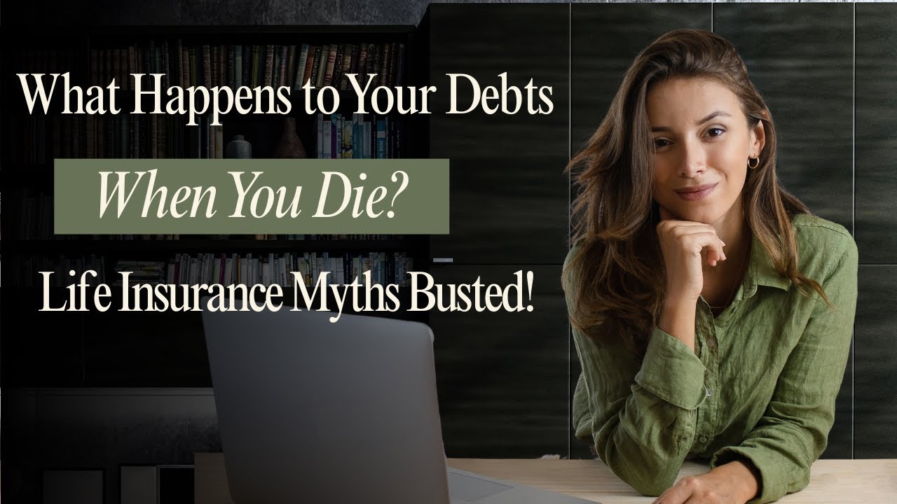 What Happens to Your Debts When You Die Life Insurance Myths Busted ...
