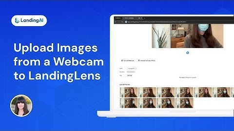 Upload Images from a Webcam to LandingLens