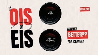 Understanding Image Stabilization: OIS and EIS Explained || Krs n Drs