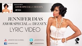 Jennifer Dias Feat Dj Zay'X - Amor Special - Album #Forte (Lyric Video) 2013