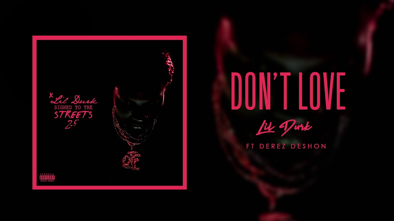 Lil Durk - Don't Love (Official Audio) Ft. Derez Deshon