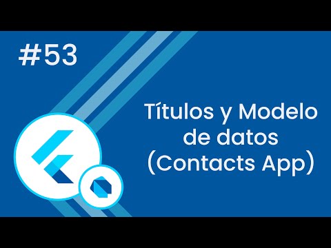 #53 Curso Flutter - Títulos y Modelo de Datos (Contacts App) | RayWayDay