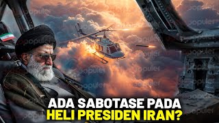 Disabotase?? Ternyata Ini Penyebab Sebenarnya Heli Presiden Iran Jatuh... Deretan Kecelakaan Heli