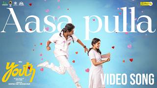 Aasa Pulla Video Song | Youth | Ken Karunaas | GV Prakash