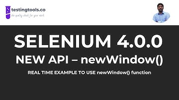 02 - Selenium 4.0.0 - Introduction of New API newWindow()