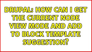 Drupal: How can I get the current node view mode and add to block template suggestion?