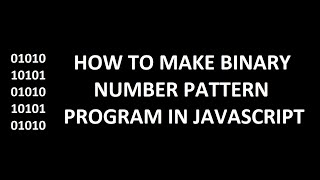 Binary Program with JavaScript