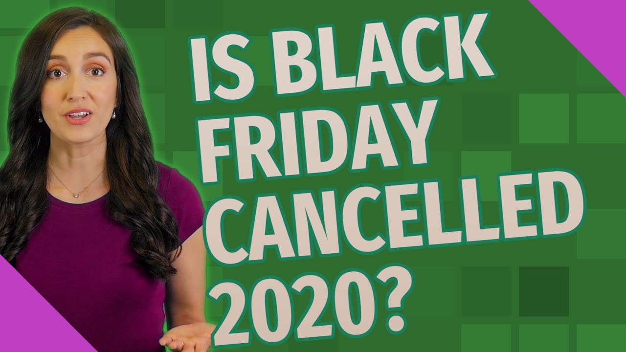 Is Black Friday Cancelled 2020?